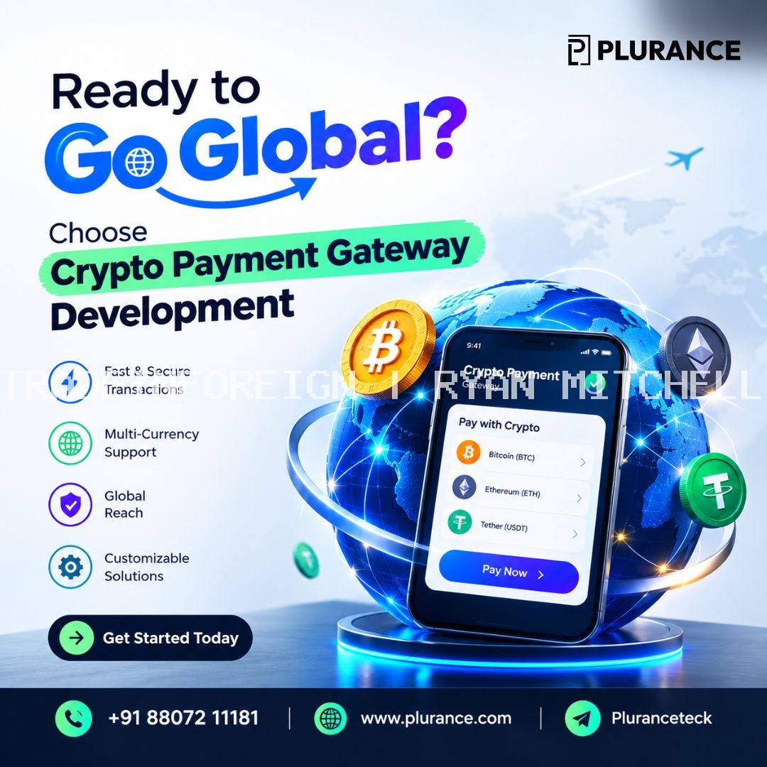 Ready to Go Global? Choose Crypto Payment Gateway Development